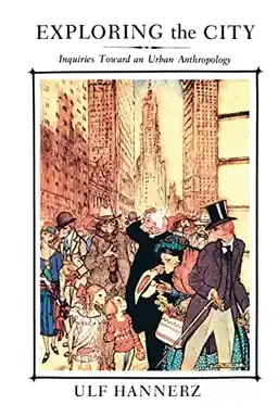 Exploring the city : inquiries toward an urban anthropology
