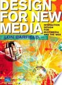 Design for new media : interaction design for multimedia and the Web