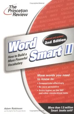 Word Smart II: How to Build a More Educated VocabularyPrinceton ReviewSmart Guides