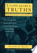 Unspeakable truths : confronting state terror and atrocity