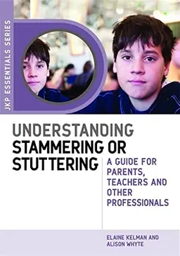 Understanding Stammering or Stuttering: A Guide for Parents, Teachers and Other Professionals (JKP Essentials Series) [Elektronisk resurs]