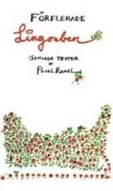 Förflerade lingonben : åtta lådor poesi : samlade texter