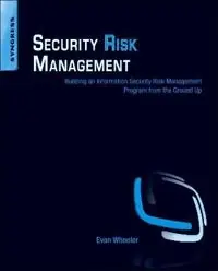Security Risk Management [Elektronisk resurs] Building an Information Security Risk Management Program from the Ground Up.