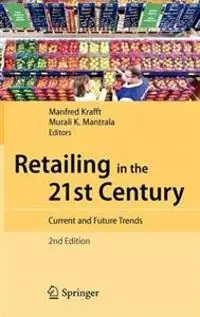Retailing in the 21st century : current and future trends