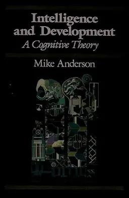 Intelligence and Development : Cognitive Theory