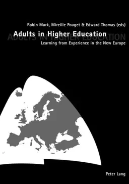 Adults in higher education : learning from experience in the new Europe