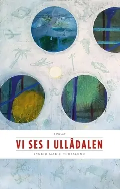 risnedsättning Vi ses i Ullådalen : första boken