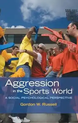 Aggression in the sports world : a social psychological perspective