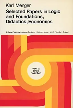 Selected papers in logic and foundations, didactics, economics