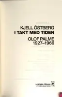 I takt med tiden : Olof Palme 1927-1969