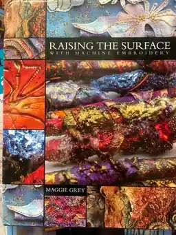 Raising the Surface With Machine Embroidery