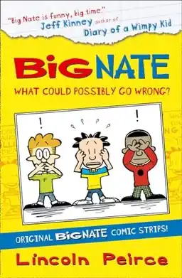 Big Nate Compilation 1: What Could Possibly Go Wrong?