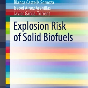 Explosion Risk of Solid Biofuels