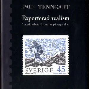 Exporterad realism. Svensk arbetarlitteratur på engelska