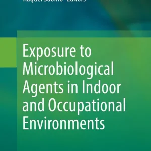 Exposure to Microbiological Agents in Indoor and Occupational Environments - Begagnad bok