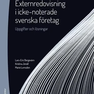Externredovisning i icke-noterade svenska företag - Uppgifter och lösningar