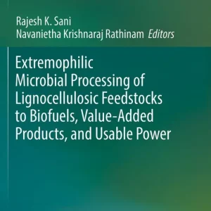 Extremophilic Microbial Processing of Lignocellulosic Feedstocks to Biofuels, Value-Added Products, and Usable Power
