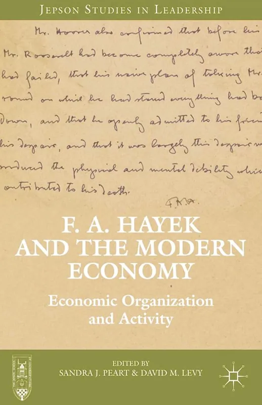 F. A. Hayek and the Modern Economy