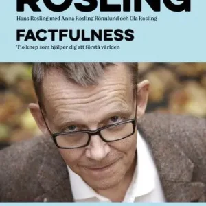 Factfulness : tio knep som hjälper dig förstå världen