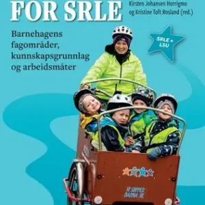 Fagdidaktikk for SRLE : barnehagens fagområder, kunnskapsgrunnlag og arbeidsmåter