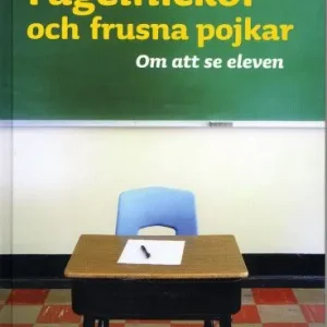 Fågelflickor och frusna pojkar : om att se eleven