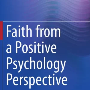 Faith from a Positive Psychology Perspective - Begagnad bok