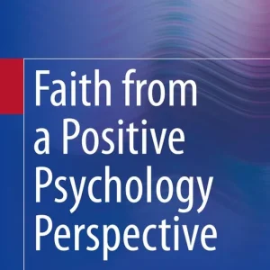 Faith from a Positive Psychology Perspective