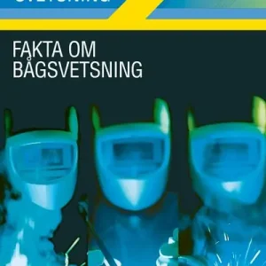 Fakta om Bågsvetsning