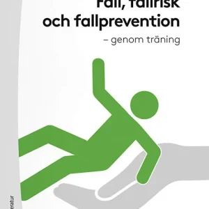 Fall, fallrisk och fallprevention : genom träning