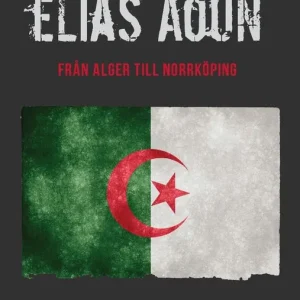 Fallet Elias Aoun - Från Alger till Norrköping