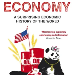False Economy: A Surprinsing Economic History of the World