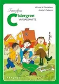 Familjen Cidergren : vardagsmatte