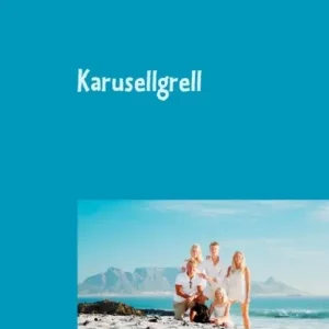 Familjen Grell goes Southafrican : Karusellgrell