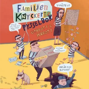 Familjen Knyckertz pysselbok: Utbrott och inbrott