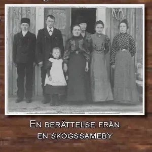 Familjen Petronella & Anders Granström : en berättelse från en skogssameby