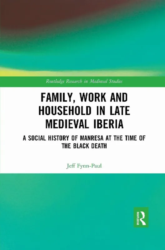 Family, Work, and Household in Late Medieval Iberia - Begagnad bok