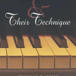 Famous Pianists and Their Technique, New Edition