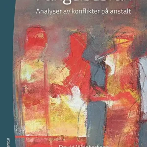Fängelsebråk : analyser av konflikter på anstalt