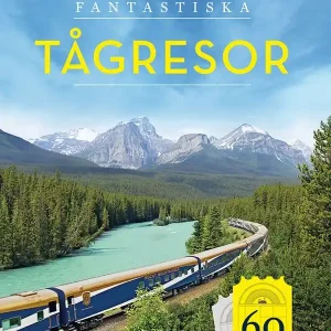 Fantastiska tågresor