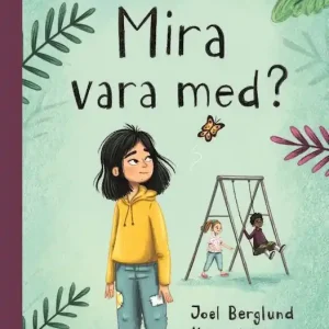 Får Mira vara med?