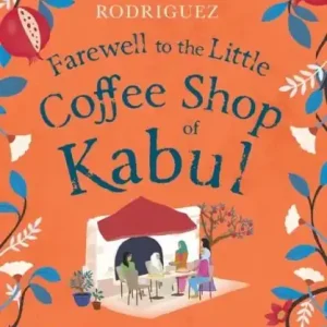 Farewell to The Little Coffee Shop of Kabul - Begagnad bok