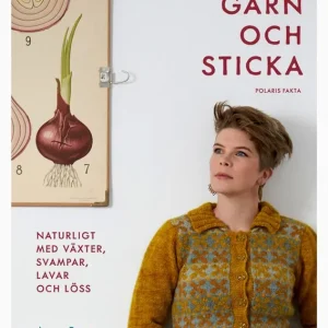 Färga garn och sticka - Naturligt med växter, svampar, lavar och löss