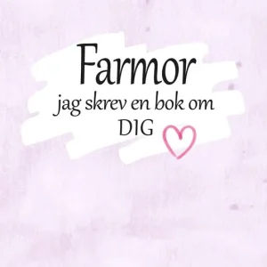 Farmor - jag skrev en bok om dig