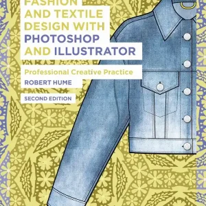 Fashion and Textile Design with Photoshop and Illustrator