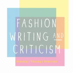 Fashion Writing and Criticism