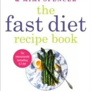 Fast Diet recipe Book - 150 Delicious, Calorie-controlled Meals