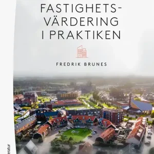 Fastighetsvärdering i praktiken