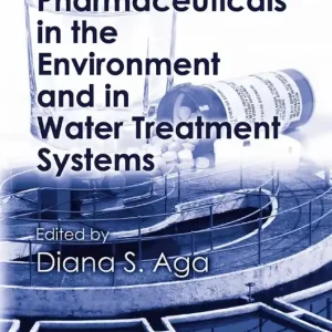 Fate of Pharmaceuticals in the Environment and in Water Treatment Systems