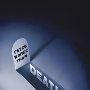 Fates Worse Than Death