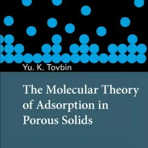 The Molecular Theory of Adsorption in Porous Solids